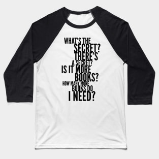 What's the Secret? Baseball T-Shirt